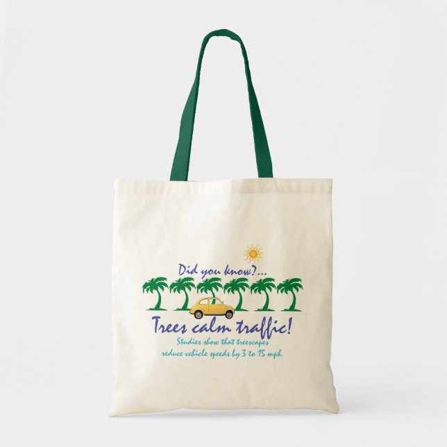 Trees calm traffic! tote bag (Front)