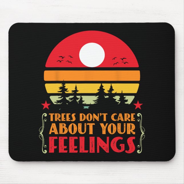 Trees Don't Care About Your Feelings Disc Golf Ske Mouse Pad (Front)