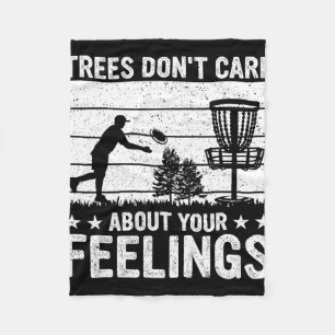 Trees Don't Care About Your Feelings - Funny Disc  Fleece Blanket