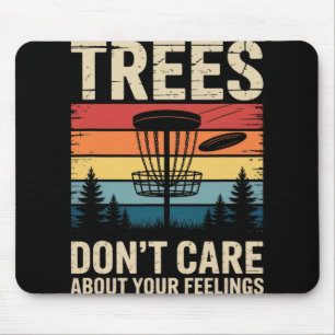 Trees Don't Care Funny Frisbee Golf Player Retro D Mouse Pad