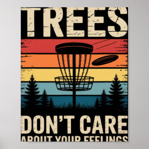 Trees Don't Care Funny Frisbee Golf Player Retro D Poster