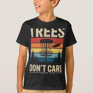 Trees Don't Care Funny Frisbee Golf Player Retro D T-Shirt