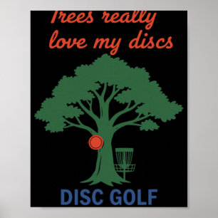 Trees Really Love My Discs Funny Disc Golf Sket Sc Poster