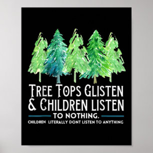 TreeTops Glisten And Children Listen To Nothing Ch Poster