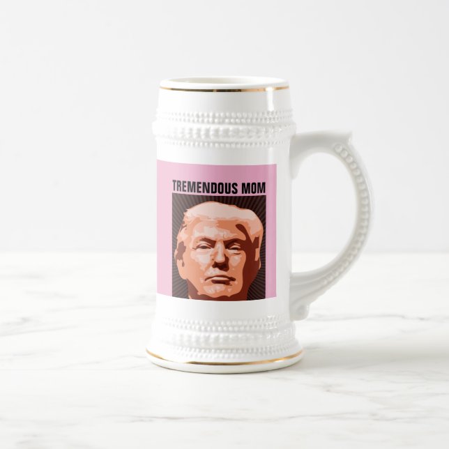 TREMENDOUS MOM DONALD TRUMP BEER STEIN (Right)