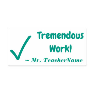 "Tremendous Work!" School Teacher Rubber Stamp