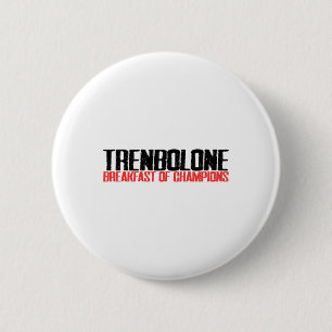 Trenbolone Breakfast Of Champions Bodybuilding Gym 6 Cm Round Badge