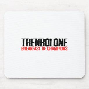Trenbolone Breakfast Of Champions Bodybuilding Gym Mouse Pad