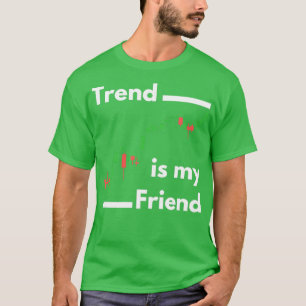 Trend is my Friend White T-Shirt