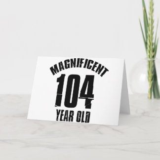 TRENDING 104 YEAR OLD BIRTHDAY DESIGNS CARD