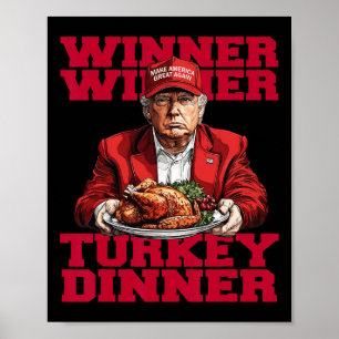 Trending Humour Trump Winner Winner Turkey Dinnert Poster