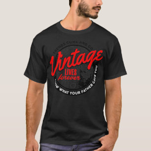 Trends Come and Go Vintage Lives Forever 2 T-Shirt