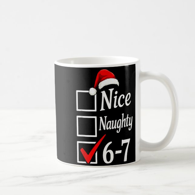 Trendy 6-7 Meme Nice Naughty 67 Christmas Funny Gr Coffee Mug (Right)