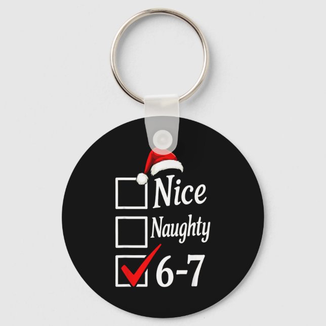Trendy 6-7 Meme Nice Naughty 67 Christmas Funny Gr Key Ring (Front)