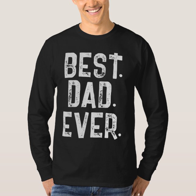 TRENDY BEST DAD EVER WHITE TYPOGRAPHY  T-Shirt (Front)