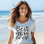 Trendy Best Mum Ever T-Shirt<br><div class="desc">Show the world that your mum is truly one of a kind with this chic black and white typography t-shirt. A great gift for her birthday,  Mother's Day,  or just because! Let her know she's the Best Mum Ever,  and she'll be rocking it with pride.</div>