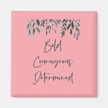 Trendy Bold Courageous Determined Inspirational
