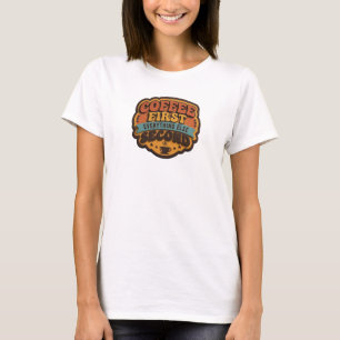 Trendy COFFEE FIRST EVERYTHING SECOND Original T-Shirt