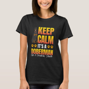 Trendy Dobie KEEP CALM IT'S A DOBERMAN NOT A SHARK T-Shirt