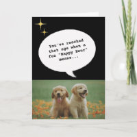 Trendy dogs Happy Hour Getting Old Funny Birthday