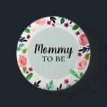 Trendy Flowers Floral Mummy To Be Baby Shower 6 Cm Round Badge<br><div class="desc">This trendy girls baby shower button features beautiful and colourful watercolor flowers. This modern floral cute design also features a place for you to add your guest's titles,  examples "mummy to be",  "daddy to be",  "grandmother to be". The perfect girly botanical addition to your baby shower or bridal shower!</div>