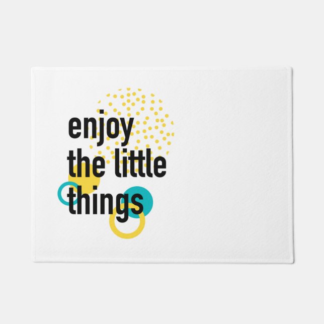 Trendy fun happy design of Enjoy the Lıttle Things Doormat (Front)