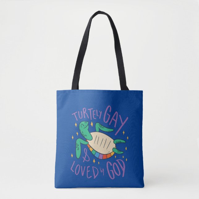 Trendy Gay Pride Turtley Gay Loved by God Tote Bag (Front)