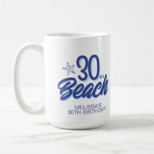 Trendy Hand Drawn Doodle 30 Is A Beach Birthday Coffee Mug
