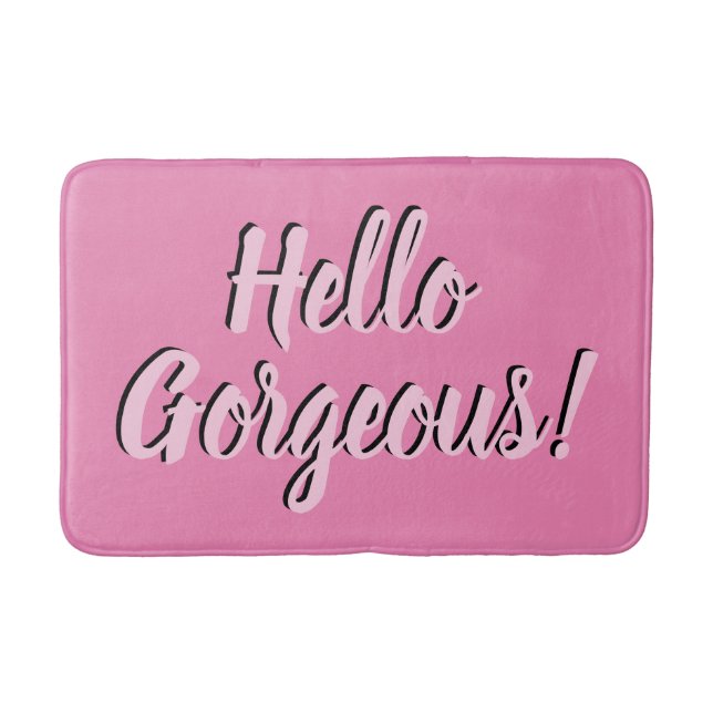 Trendy Hello Gorgeous Girly Pink Bath Mat (Front)