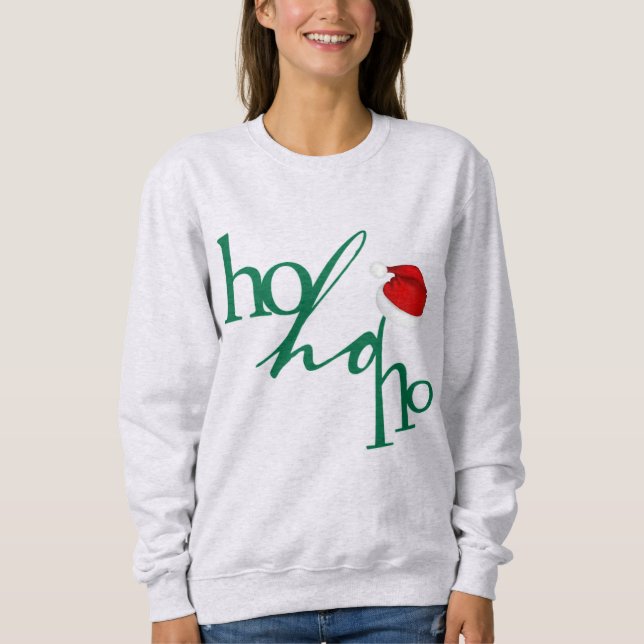 Trendy Ho-Ho-Ho Design T-Shirt Sweatshirt (Front)