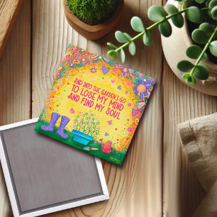 Trendy Into the Garden I Go Fun Inspirivity  Magnet