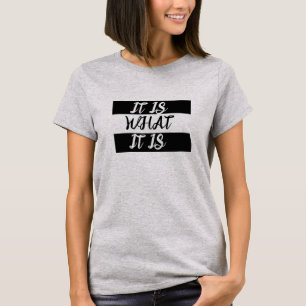 Trendy "It Is What It Is" Slang, Customisable Meme T-Shirt