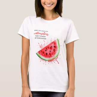Trendy Juicy Watermelon Summer Design Motivational T-Shirt