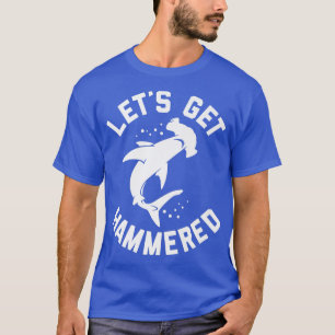Trendy Lets Get Hammered Shark Humour T-Shirt
