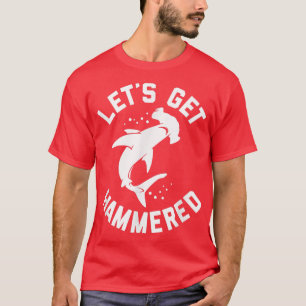 Trendy Lets Get Hammered Shark Humour  T-Shirt