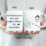 Trendy Long Distance Best Friends Forever Love Mug<br><div class="desc">This trendy Long Distance Best Friends Forever Coffee Mug features a cute Hand draw house on back. with Customisable name and a quote on front says Best Friends forever never apart maybe in distance but never at heart.</div>