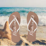 Trendy Mocha Stylised Wedding Bridesmaid<br><div class="desc">Gift your wedding bridesmaids with these stylish bridesmaid flip flops that are trendy mocha brown colour along with white,  stylised script to complement your similar wedding colour scheme. Select foot size along with other options. Available in many,  popular bridesmaid wedding colour schemes.</div>