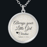 Trendy Mother of the Bride Always Your Little Girl Silver Plated Necklace<br><div class="desc">Necklace with this saying: "Always Your Little Girl" personalised with name and wedding date. It's a beautiful personalised gift for the Mother of the Bride.</div>