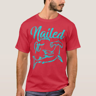 Trendy Nailed It Hammerhead Shark Deep Sea  T-Shirt