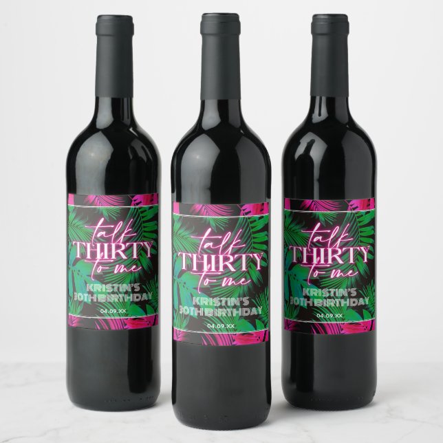 Trendy Neon Pink Talk Thirty to Me 30th Birthday Wine Label (Bottles)