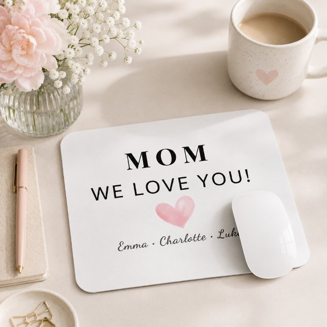 Trendy Personalised Mum We Love You Mouse Pad (Creator Uploaded)