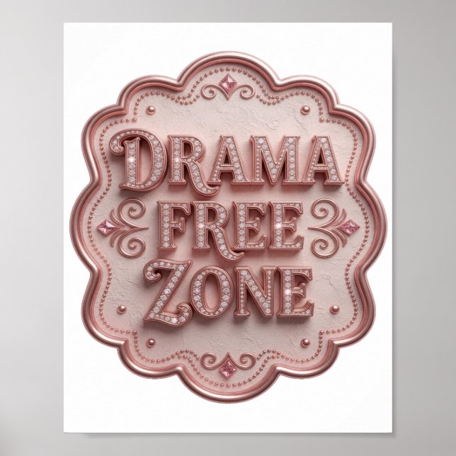 Trendy Pink DRAMA FREE ZONE Poster (Front)