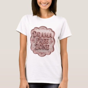 Trendy Pink DRAMA FREE ZONE Statement Tee
