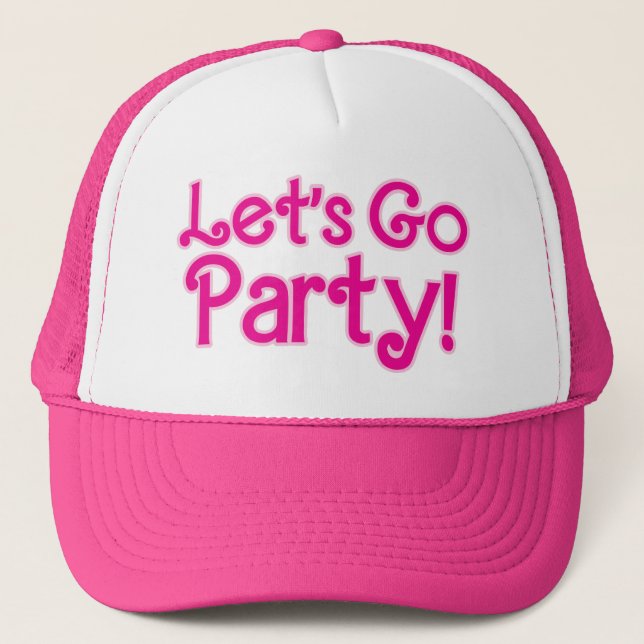 Trendy Pink Let's Go Party Trucker Hat (Front)