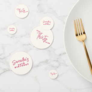Trendy Pink Talk Thirty To Me 30th Birthday Confetti