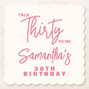 Trendy Pink Talk Thirty To Me 30th Birthday Paper Coaster