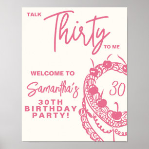 Trendy Pink Talk Thirty To Me 30th Birthday Sign