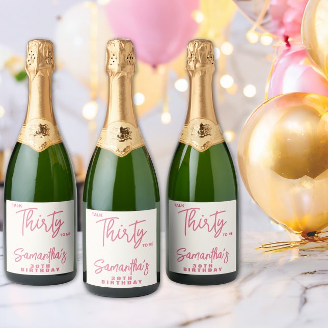 Trendy Pink Talk Thirty To Me 30th Birthday Wine Label (Creator Uploaded)