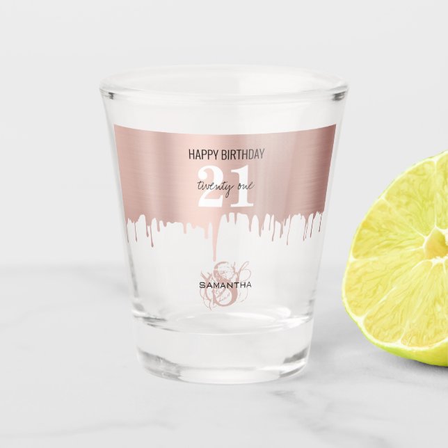 Trendy Rose Pink Gold Metallic Drips 21st Birthday Shot Glass (Front)