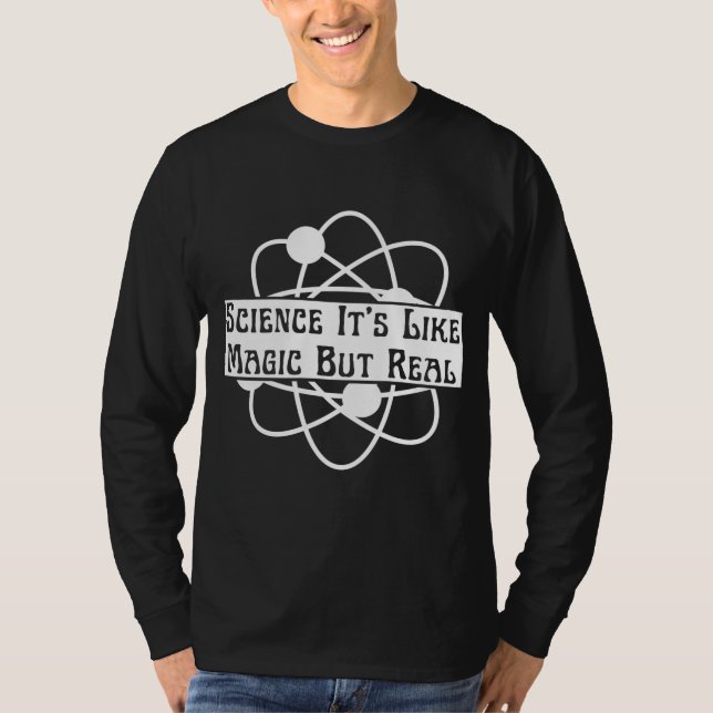 trendy science it's like magic but real  T-Shirt (Front)